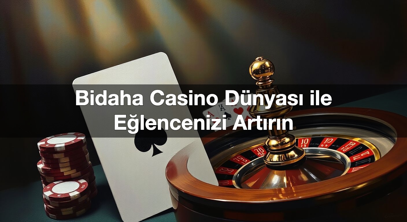 bidaha casino d nyas ile e lencenizi art r n 1790441098009